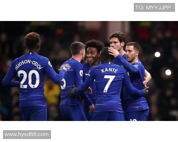 切尔西主场迎战沃特福德全力争胜的精彩对决分析